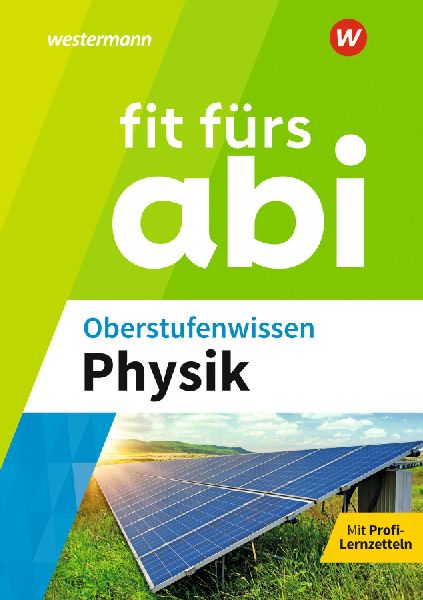 Fit fürs Abi. Oberstufenwissen Physik