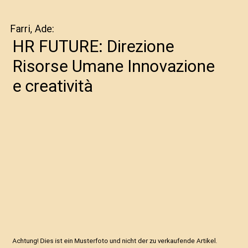 HR FUTURE: Direzione Risorse Umane Innovazione e creatività
