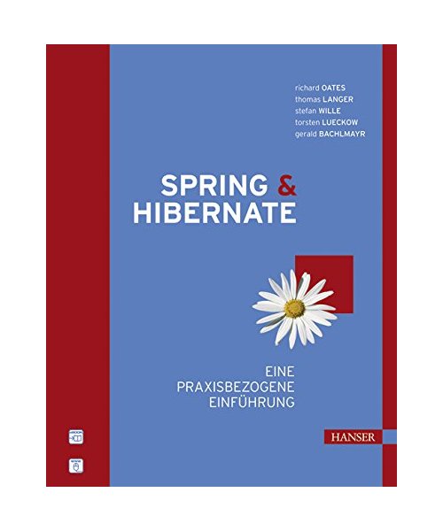 Spring und Hibernate: Eine praxisbezogene Einführung