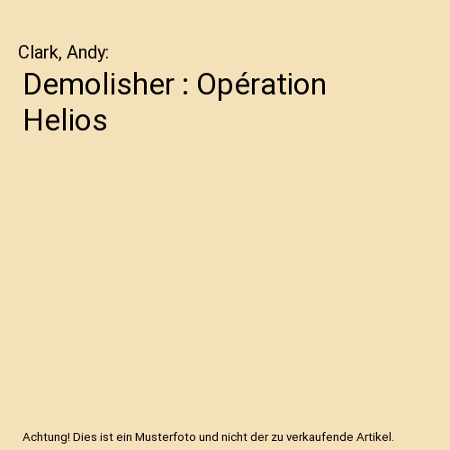 Demolisher : Opération Helios