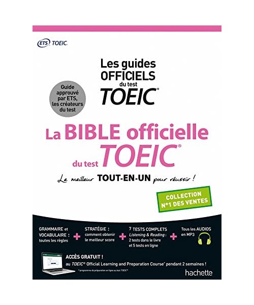 La Bible officielle du TOEIC® (conforme au nouveau test TOEIC): Le meilleur tout-en-un pour réussir !