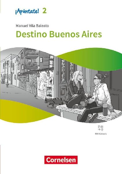 ¡Apúntate! Band 2 - Ausgabe 2024 - Destino Buenos Aires - Lektüre mit Hörbuch und Arbeitsblättern