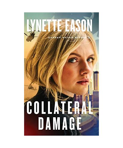 Collateral Damage (Danger Never Sleeps, Band 1)