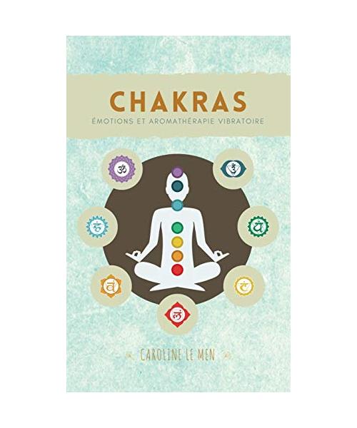 Chakras: Émotions et Aromathérapie Vibratoire