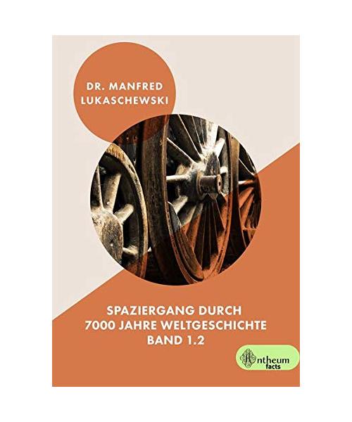 Spaziergang durch 7000 Jahre Weltgeschichte