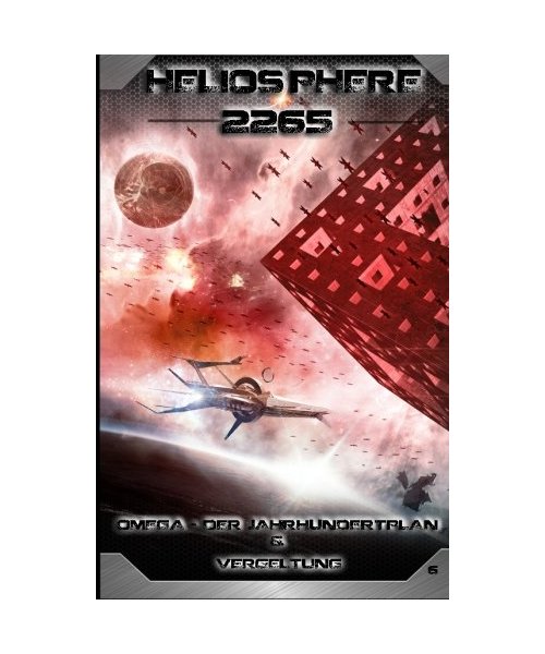 Heliosphere 2265 - Taschenbuch 6: "Vergeltung" & "Omega - Der Jahrhundertplan"