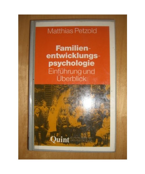 Familienentwicklungspsychologie. Einführung und Überblick