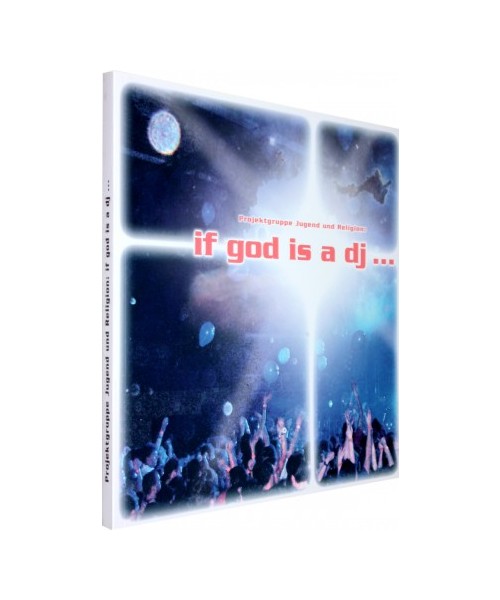 If God is a DJ ...