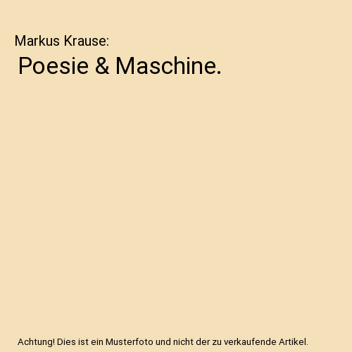 Poesie & Maschine.