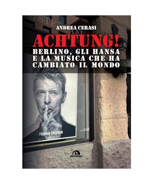Achtung! Berlino, gli hansa e la musica che ha cambiato il mondo
