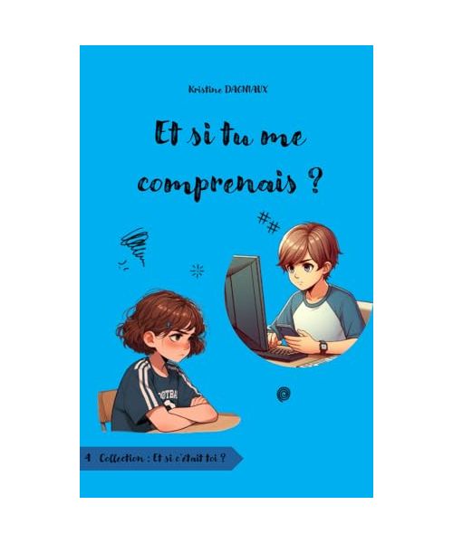 Et si tu me comprenais ? (Et si c'était toi ?, Band 4)