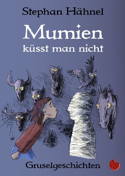 Mumien küsst man nicht