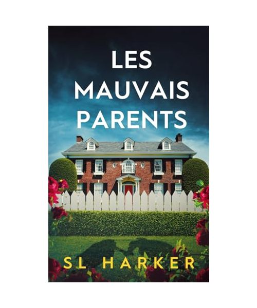 Les mauvais parents