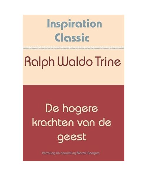 De hogere krachten van de geest (Inspiration Classic, 40)
