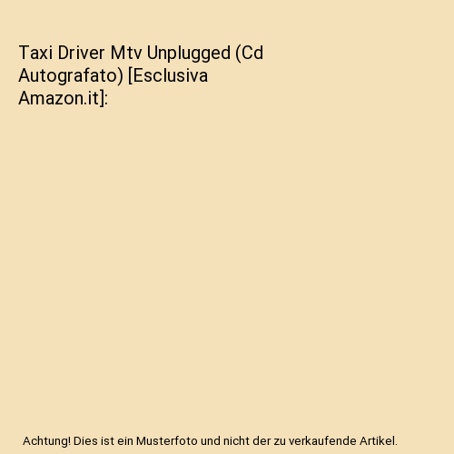 Taxi Driver Mtv Unplugged (Cd Autografato) [Esclusiva Amazon.it]