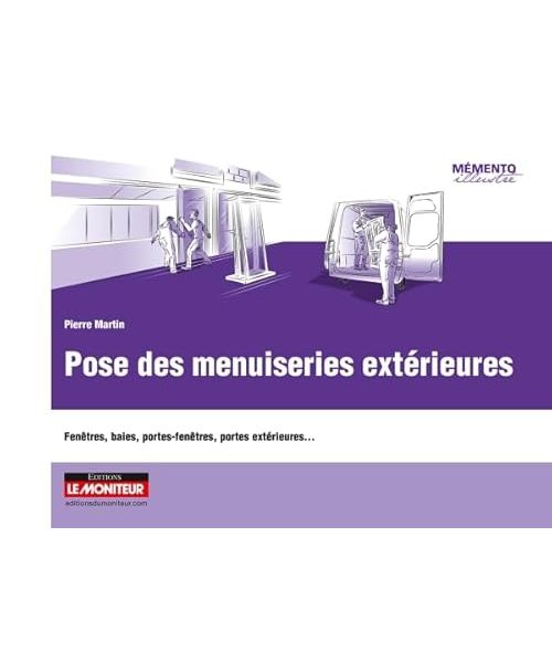 Pose des menuiseries extérieures: Fenêtres, baies, portes-fenêtres, portes extérieures...