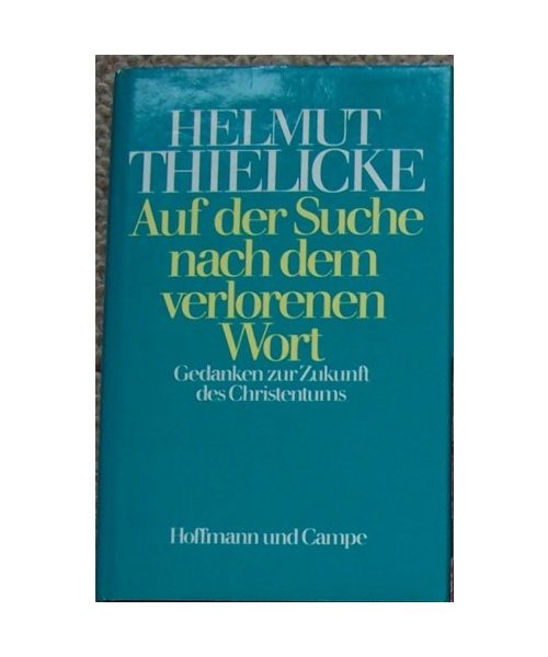 Auf der Suche nach dem verlorenen Wort. Gedanken zur Zukunft des Christentums