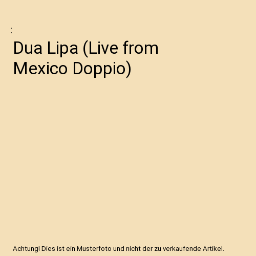 Dua Lipa (Live from Mexico Doppio)