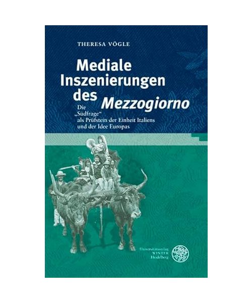 Mediale Inszenierungen des ,Mezzogiorno'