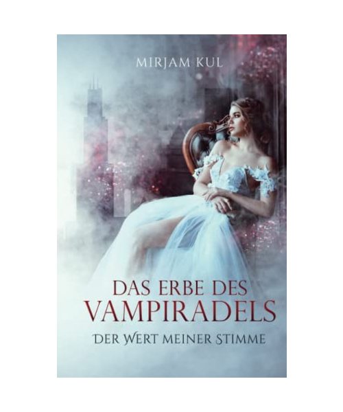Das Erbe des Vampiradels: Der Wert meiner Stimme