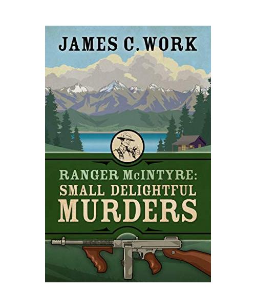 Ranger McIntyre: Small Delightful Murders