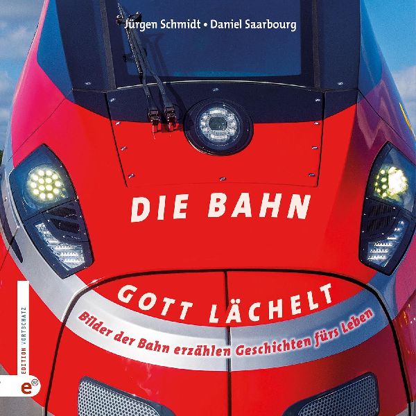 Die Bahn - Gott lächelt