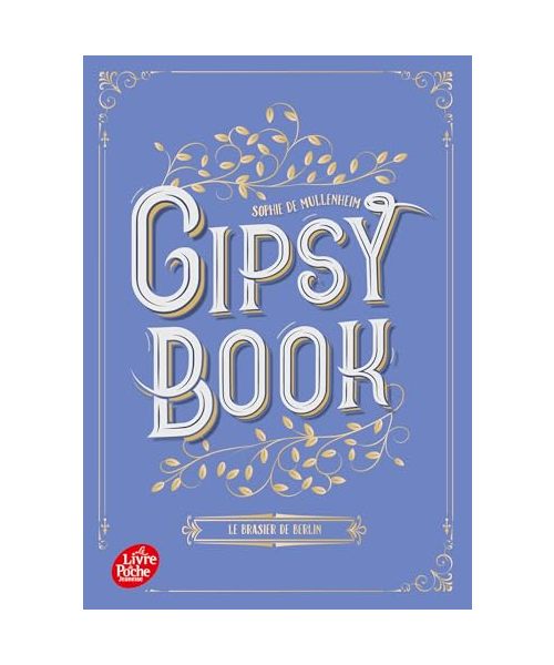 Gipsy Book - Tome 2: Le brasier de Berlin