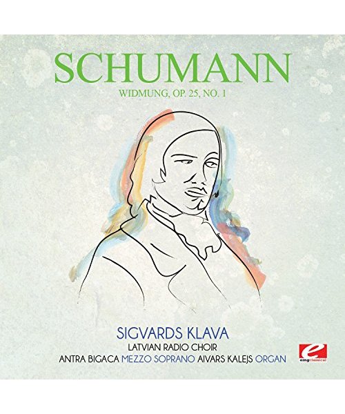 Schumann: Widmung, Op. 25, No. 1 (Digitally Remastered)