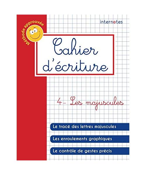 Cahier d'écriture - 4 - Les majuscules (Cahiers d'écriture, Band 5)