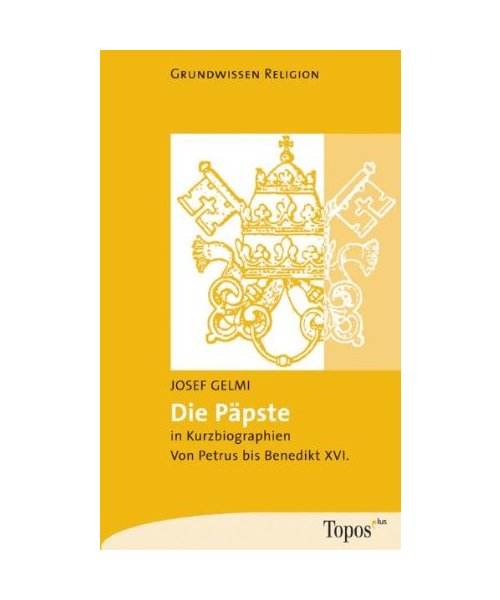 Die Päpste in Kurzbiographien