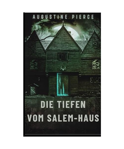 Die Tiefen vom Salem-Haus: Dunkles Reich Buch 6