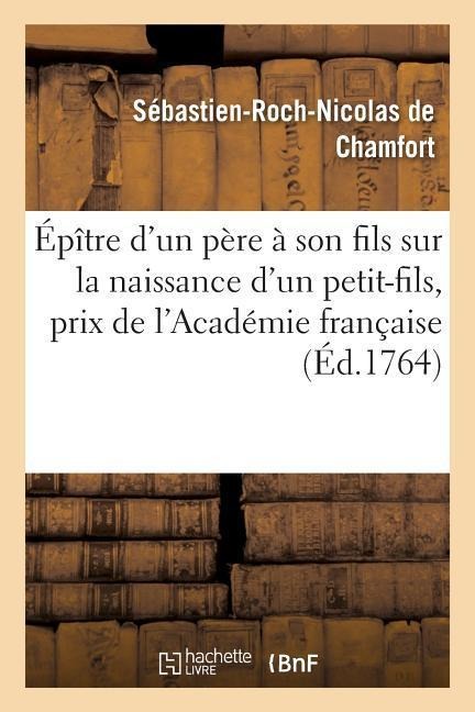 Épître d'un père à son fils sur la naissance d'un petit-fils, prix de l'Académie française en 1764