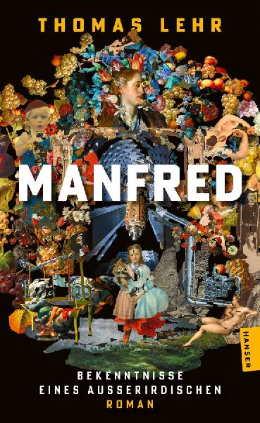 Manfred - Bekenntnisse eines Außerirdischen