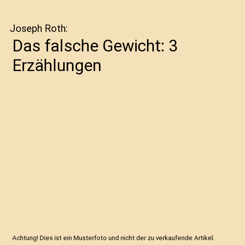 Das falsche Gewicht: 3 Erzählungen