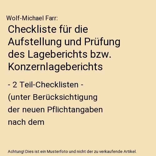Checkliste für die Aufstellung und Prüfung des Lageberichts bzw. Konzernlageberichts