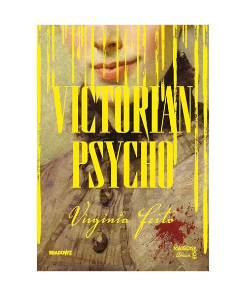 Victorian Psycho - Roman horrifique, le livre adapté au cinéma, Sélection un certain regard Cannes 2026, nouveauté livre 2026