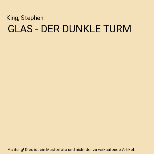 GLAS - DER DUNKLE TURM