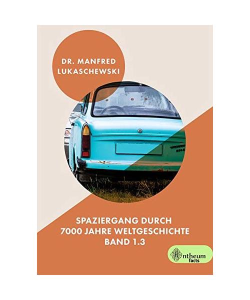 Spaziergang durch 7000 Jahre Weltgeschichte