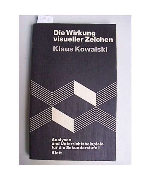 Die Wirkung visueller Zeichen. Analysen und Unterrichtsbeispiele für die Sekundarstufe I