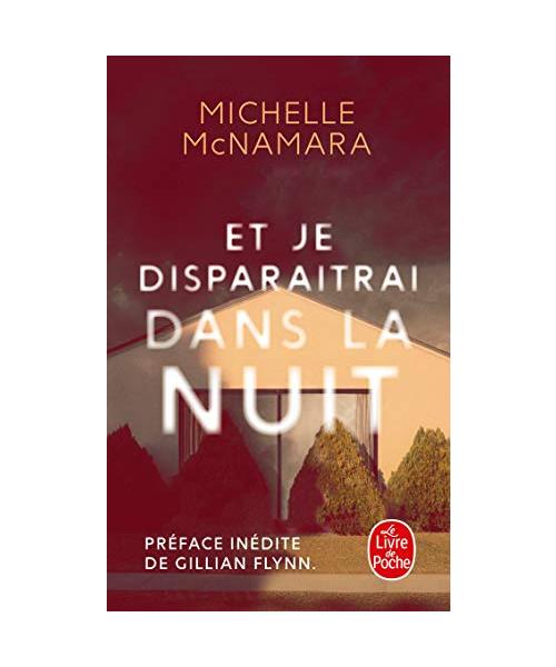 Et je disparaitrai dans la nuit: a la recherche du Golden state
