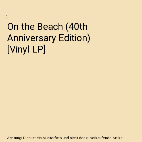 On the Beach (40th Anniversary Edition) [Vinyl LP]