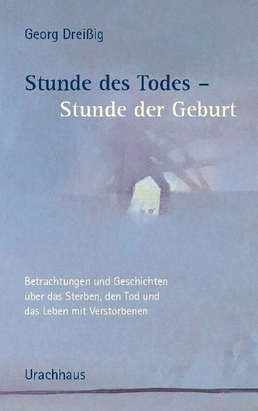 Stunde des Todes - Stunde der Geburt