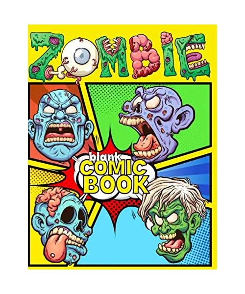 Blank Zombie Comic Book: Create Your Own Zombie Comic Book with this journal notebook | Over 100 pages, 8 different templates, over 100 pages 8.5 x 11