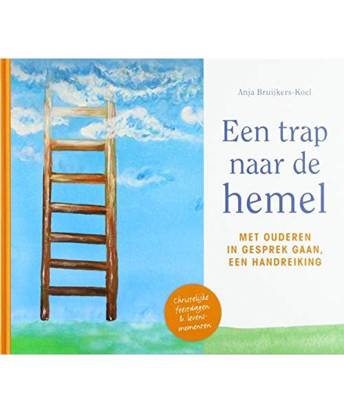 Een trap naar de Hemel: met ouderen in gesprek gaan, een handreiking