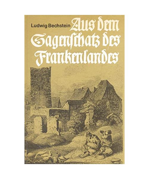 Aus dem Sagenschatz des Frankenlandes