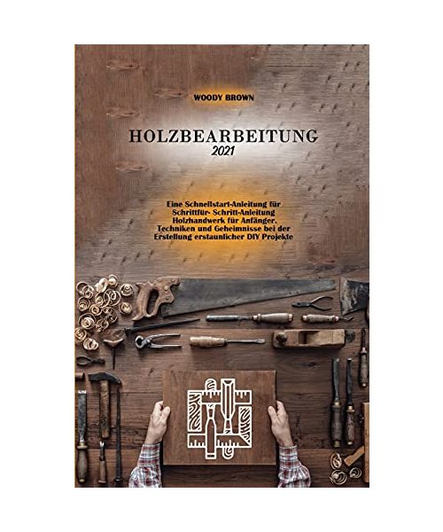 Holzbearbeitung 2021