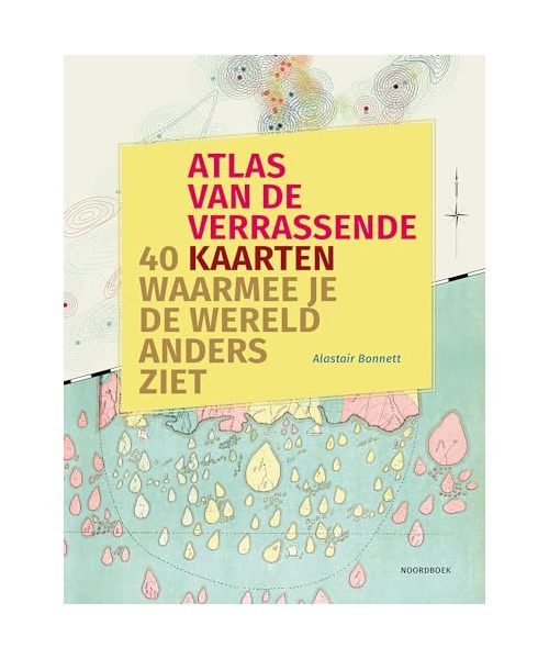 Atlas van de verrassende 40 kaarten waarmee je de wereld anders ziet