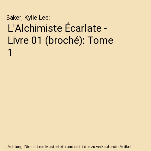 L'Alchimiste Écarlate - Livre 01 (broché): Tome 1
