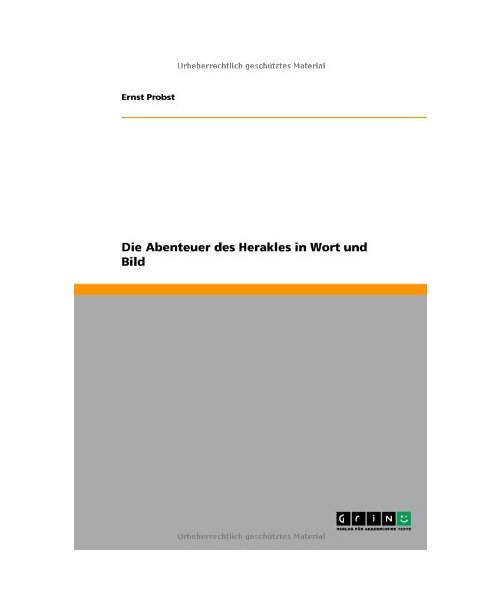Die Abenteuer des Herakles in Wort und Bild
