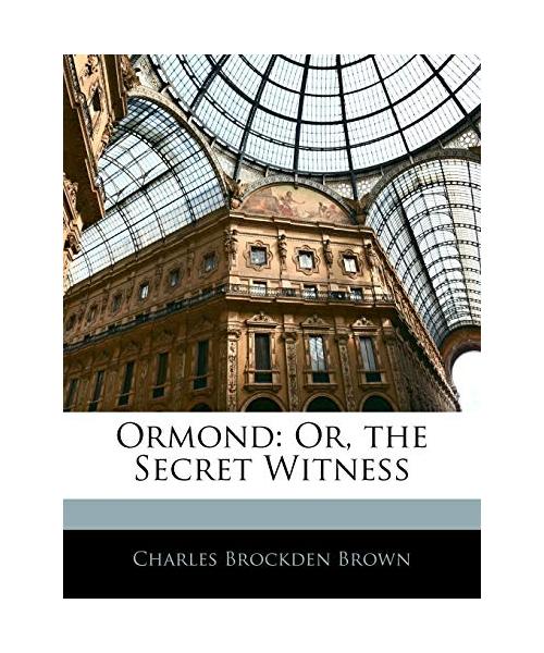 Ormond: Or, the Secret Witness